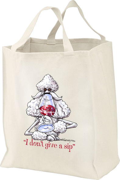 Poodle  White - I Don't Give a Sip - Tote Bag