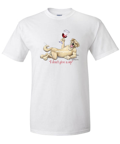 Labrador Retriever  Yellow - I Don't Give a Sip - T-Shirt