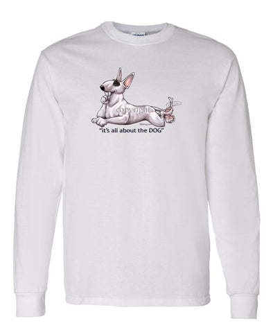 Bull Terrier - All About The Dog - Long Sleeve T-Shirt