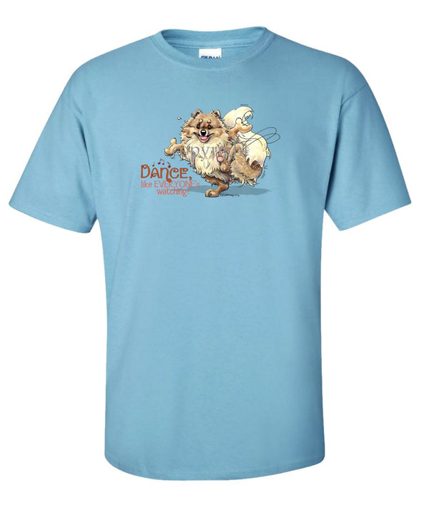 Pomeranian - Dance Like Everyones Watching - T-Shirt