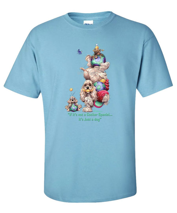 Cocker Spaniel - Not Just A Dog - T-Shirt