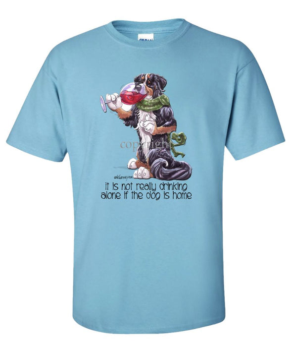 Bernese Mountain Dog - It's Not Drinking Alone - T-Shirt