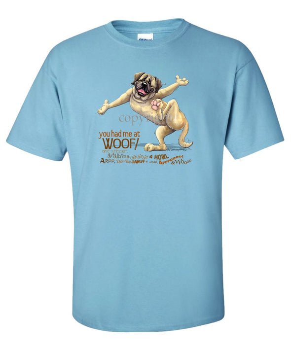 Mastiff - You Had Me at Woof - T-Shirt