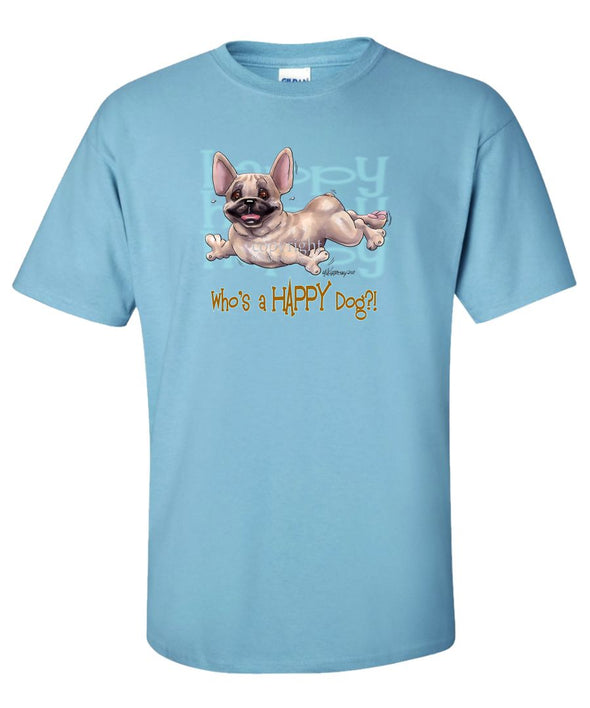 French Bulldog - Who's A Happy Dog - T-Shirt