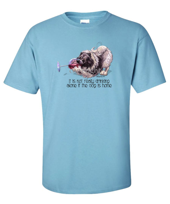 Keeshond - It's Not Drinking Alone - T-Shirt