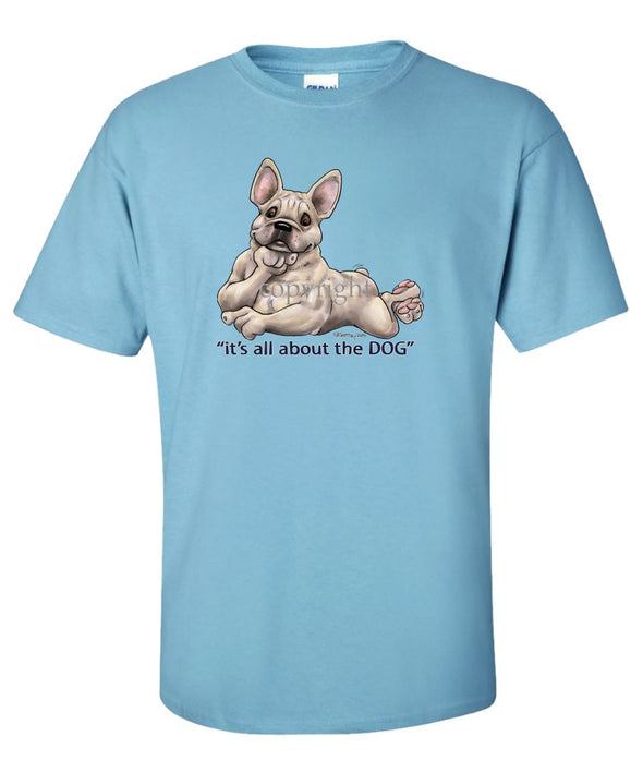 French Bulldog - All About The Dog - T-Shirt