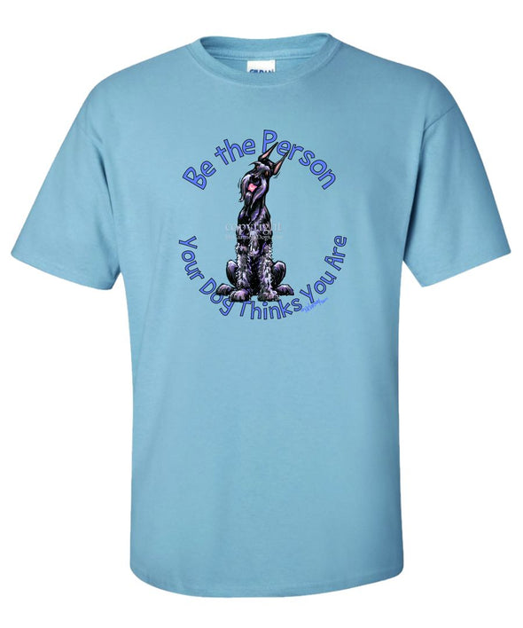 Giant Schnauzer - Be The Person - T-Shirt