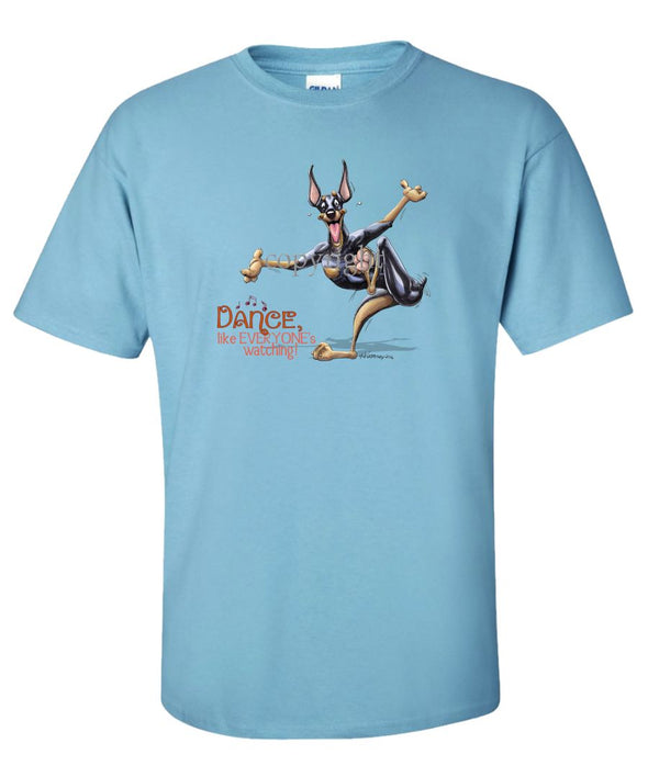 Doberman Pinscher - Dance Like Everyones Watching - T-Shirt