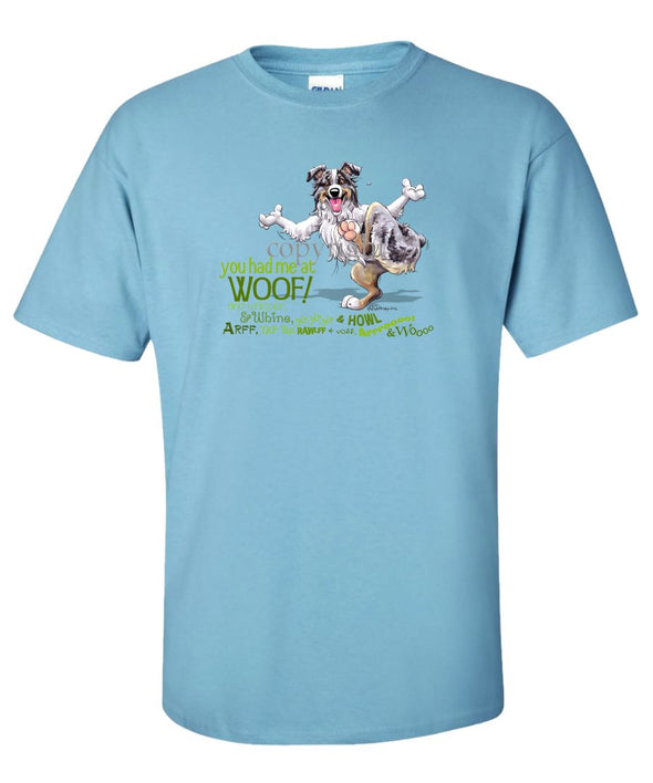 Australian Shepherd  Blue Merle - You Had Me at Woof - T-Shirt