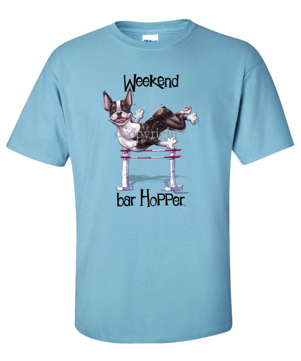 Boston Terrier - Weekend Barhopper - T-Shirt