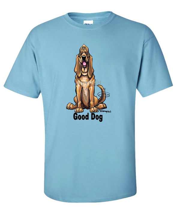 Bloodhound - Good Dog - T-Shirt