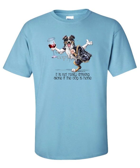 Australian Shepherd  Black Tri - It's Drinking Alone 2 - T-Shirt