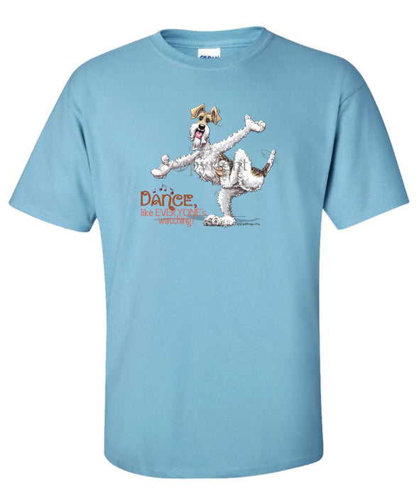 Wire Fox Terrier - Dance Like Everyones Watching - T-Shirt