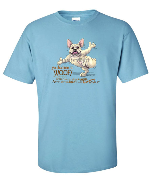 French Bulldog - You Had Me at Woof - T-Shirt