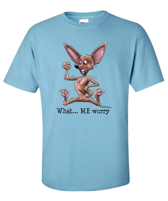 Chihuahua - What Me Worry - Mike's Faves - T-Shirt