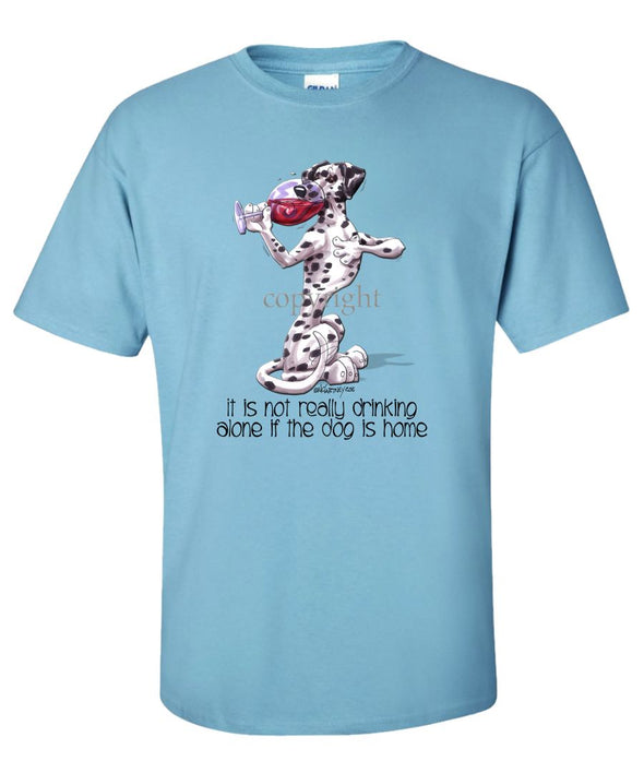Dalmatian - It's Not Drinking Alone - T-Shirt