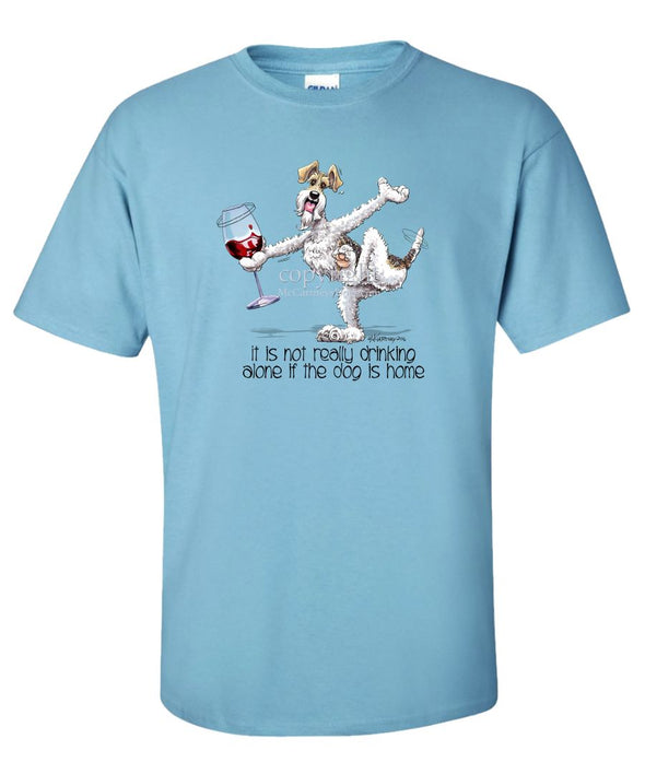 Wire Fox Terrier - It's Drinking Alone 2 - T-Shirt