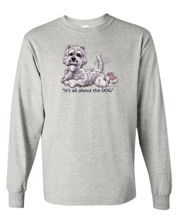 West Highland Terrier - All About The Dog - Long Sleeve T-Shirt