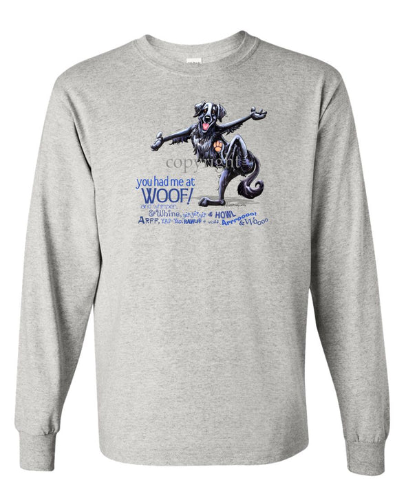 Flat Coated Retriever - You Had Me at Woof - Long Sleeve T-Shirt