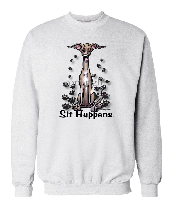 Italian Greyhound - Sit Happens - Sweatshirt