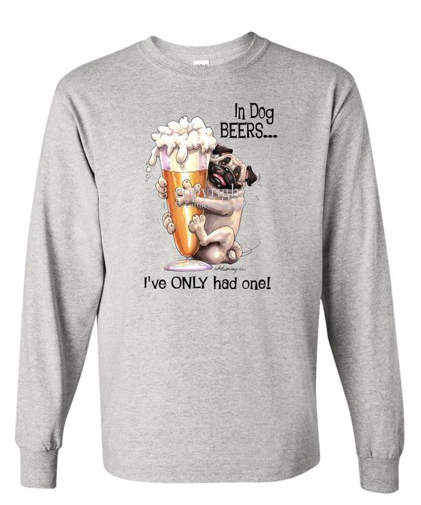 Pug - Dog Beers - Long Sleeve T-Shirt