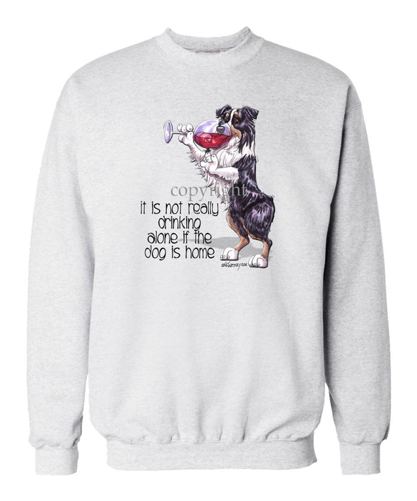 Australian Shepherd  Black Tri - It's Not Drinking Alone - Sweatshirt