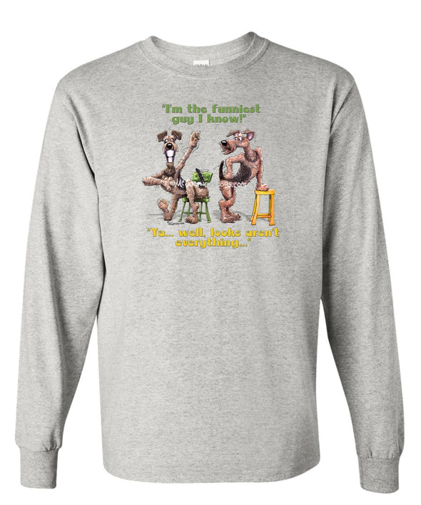 Airedale Terrier - Funniest Guy - Mike's Faves - Long Sleeve T-Shirt