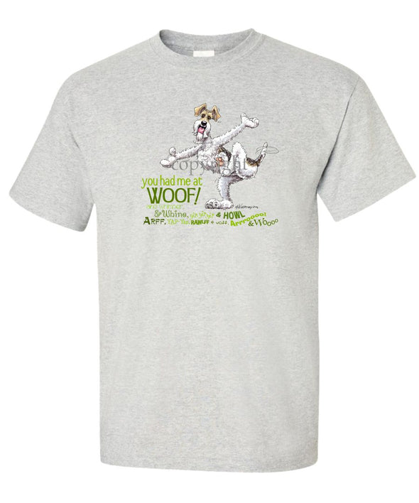Wire Fox Terrier - You Had Me at Woof - T-Shirt