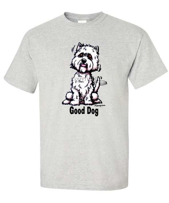 West Highland Terrier - Good Dog - T-Shirt
