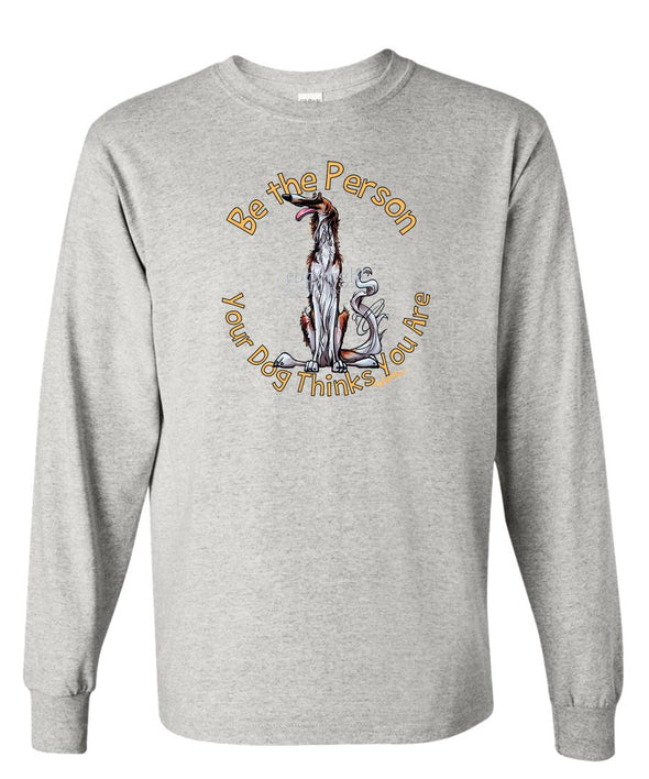 Borzoi - Be The Person - Long Sleeve T-Shirt
