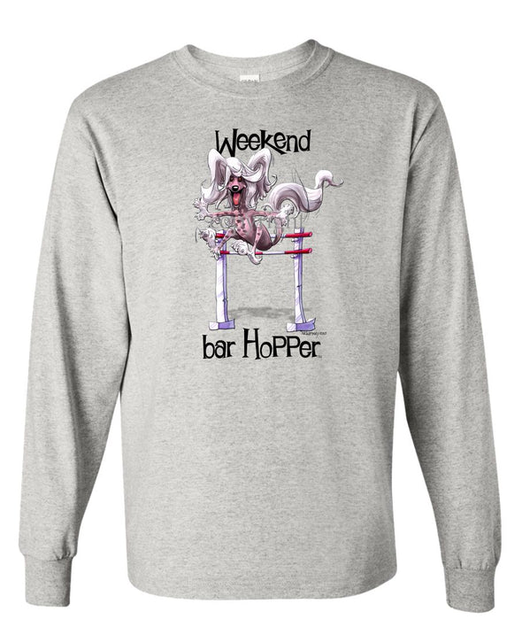 Chinese Crested - Weekend Barhopper - Long Sleeve T-Shirt