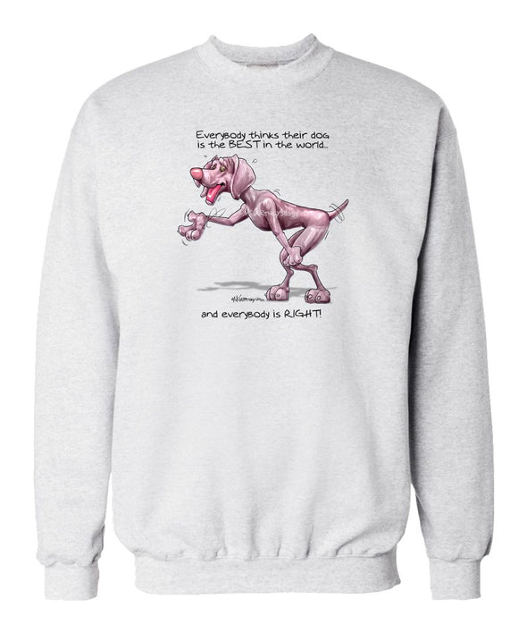 Weimaraner - Best Dog in the World - Sweatshirt