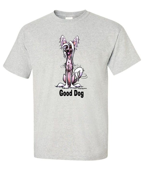 Chinese Crested - Good Dog - T-Shirt