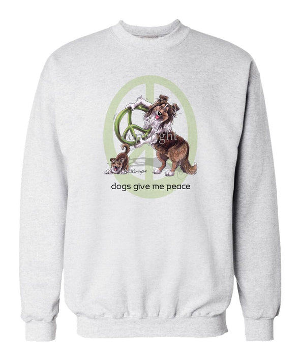 Shetland Sheepdog - Peace Dogs - Sweatshirt