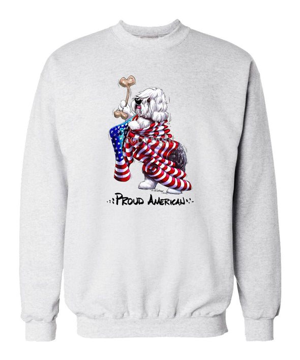 Old English Sheepdog - Proud American - Sweatshirt