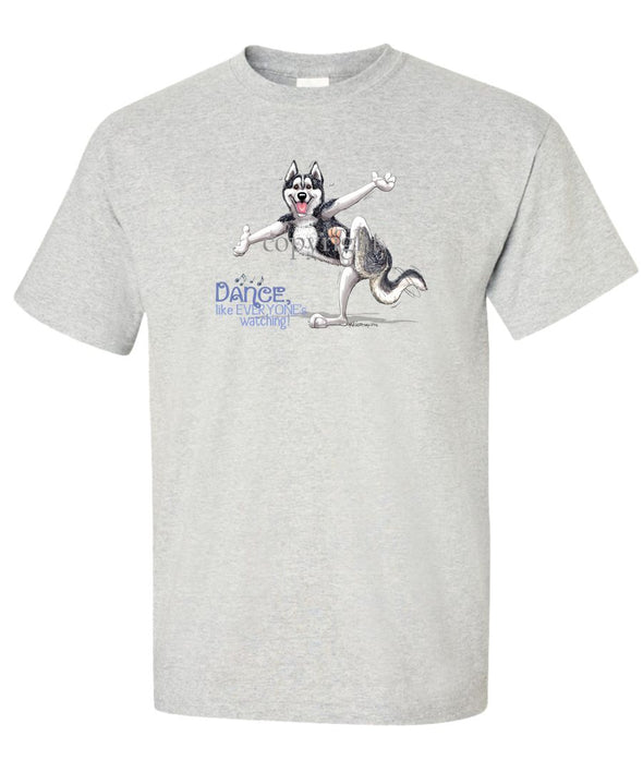 Siberian Husky - Dance Like Everyones Watching - T-Shirt