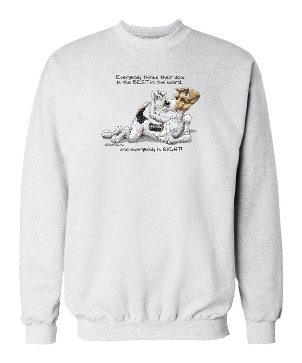 Wire Fox Terrier - Best Dog in the World - Sweatshirt