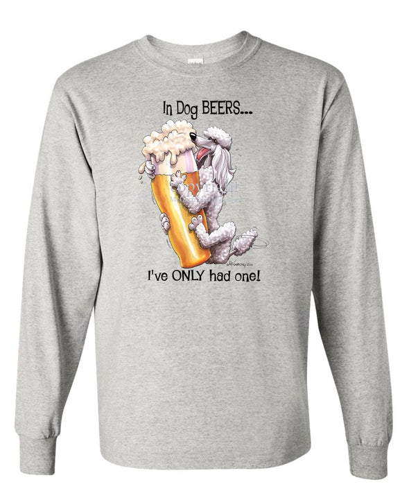 Poodle  White - Dog Beers - Long Sleeve T-Shirt