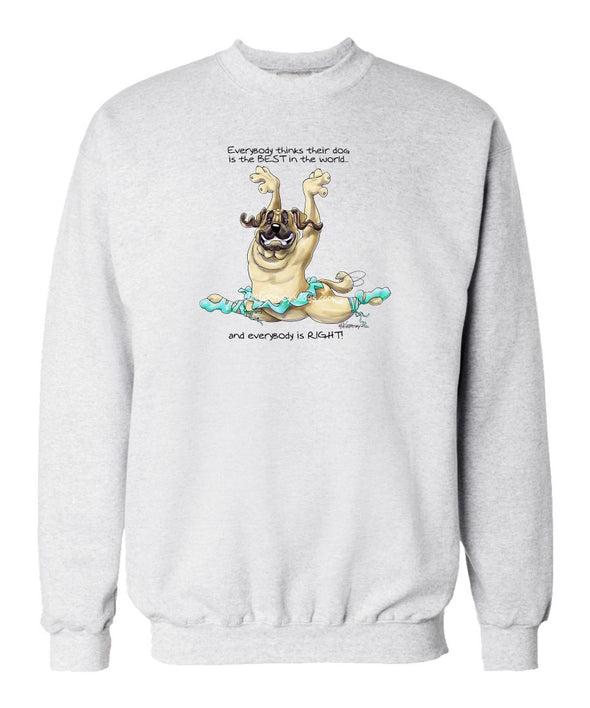 Mastiff - Best Dog in the World - Sweatshirt