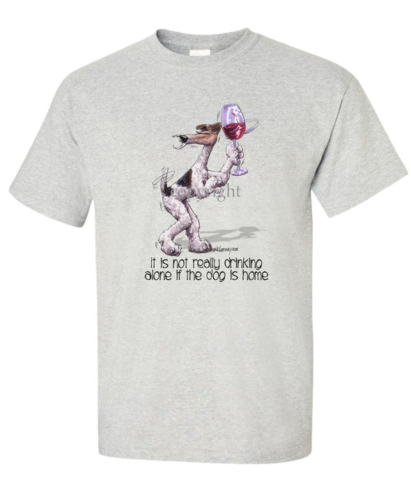 Wire Fox Terrier - It's Not Drinking Alone - T-Shirt