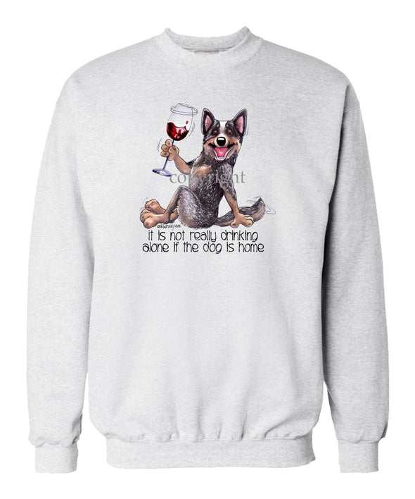 Australian Cattle Dog - It's Not Drinking Alone - Sweatshirt