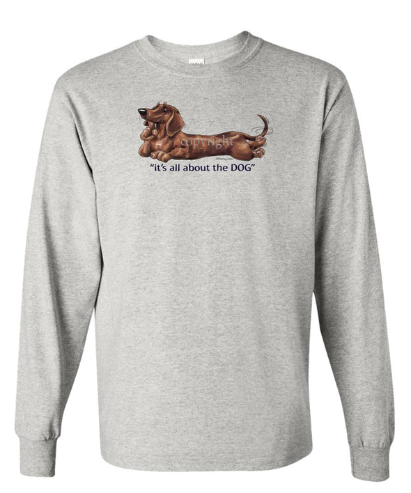 Dachshund  Smooth - All About The Dog - Long Sleeve T-Shirt