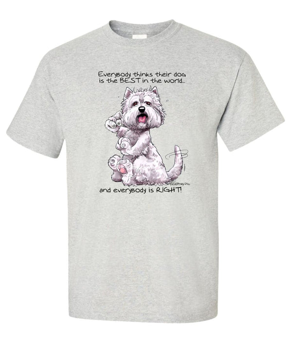 West Highland Terrier - Best Dog in the World - T-Shirt