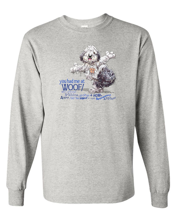 Old English Sheepdog - You Had Me at Woof - Long Sleeve T-Shirt