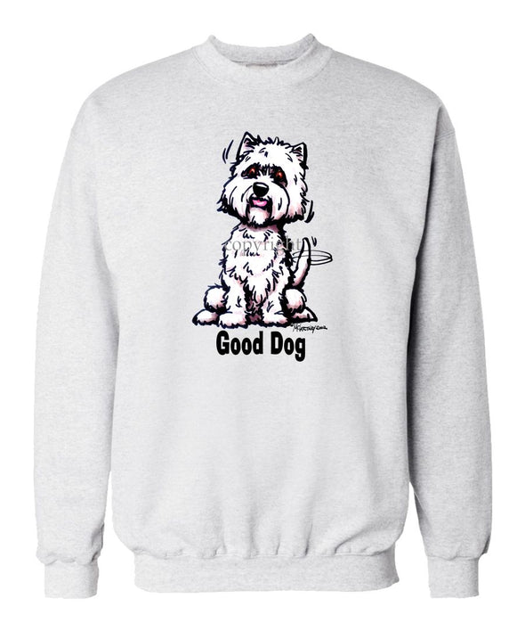 West Highland Terrier - Good Dog - Sweatshirt