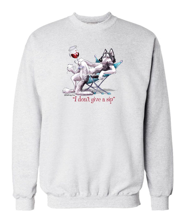 Siberian Husky - I Don't Give a Sip - Sweatshirt