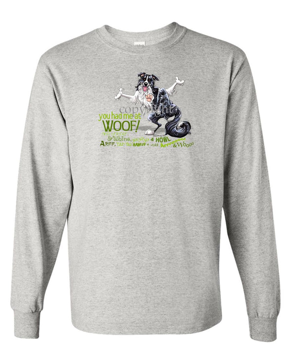 Border Collie - You Had Me at Woof - Long Sleeve T-Shirt