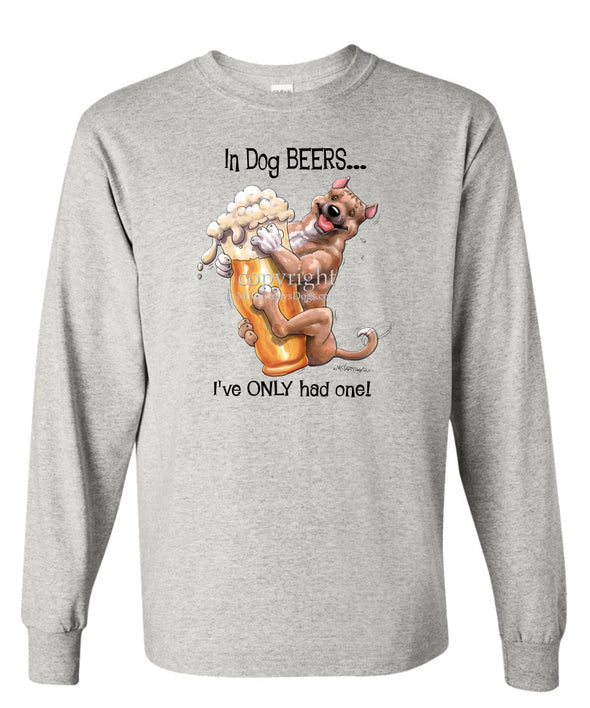 American Staffordshire Terrier - Dog Beers - Long Sleeve T-Shirt