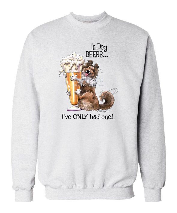 Shetland Sheepdog - Dog Beers - Sweatshirt