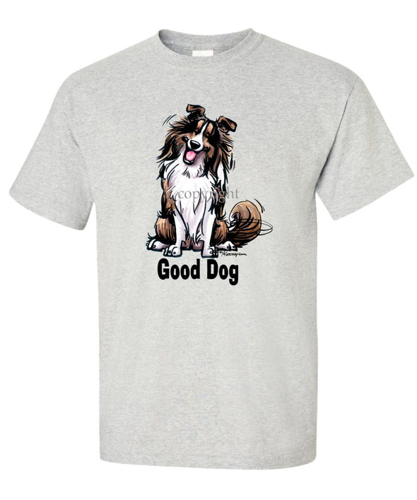 Shetland Sheepdog - Good Dog - T-Shirt
